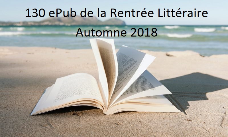 130 ePub de la Rentrée Littéraire Automne 2018