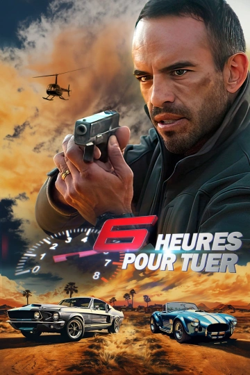 6.Hours.Away.2024.French.WEBRIP-NOTAG (6 heures pour tuer)