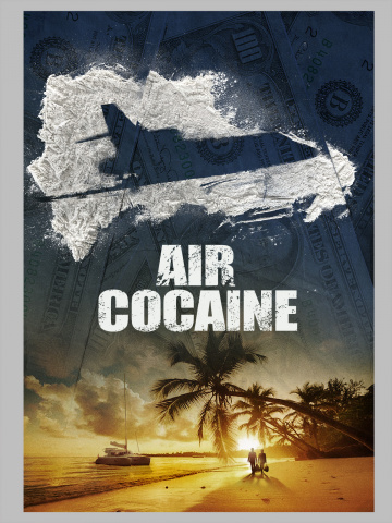 Air cocaïne Saison 1 FRENCH HDTV