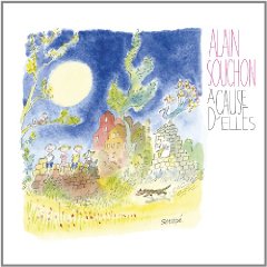 Alain Souchon - A cause d'elles 2011