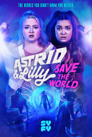 Astrid & Lilly Save The World Saison 1 FRENCH HDTV