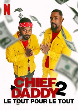 Chief Daddy 2 : Le tout pour le tout FRENCH WEBRIP 1080p 2021