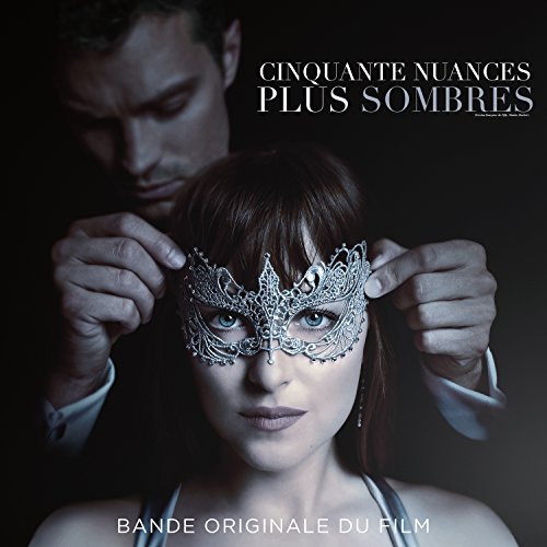 Cinquante Nuances Plus Sombres (Fifty Shades Darker) Soundtrack 2017 (BO)