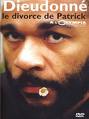 Dieudonné - Le Divorce de Patrick DVDRIP 2003