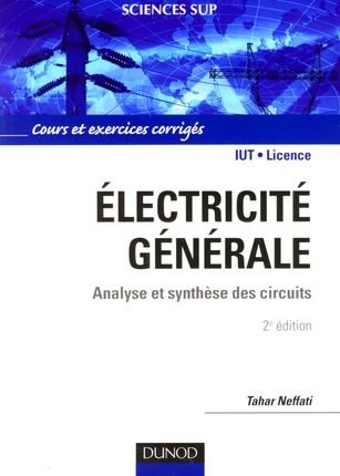 Electricité générale. Analyse et synthèse des circuits PDF