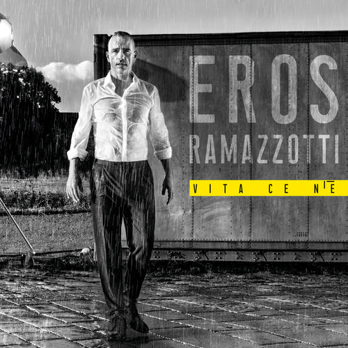 Eros Ramazzotti – Vita Ce N’è 2018