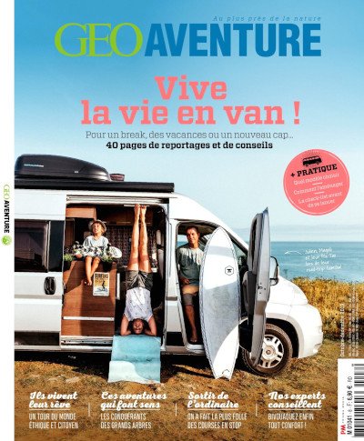 Geo Aventure N°8 Vive la vie en van - Octobre Décembre 2019