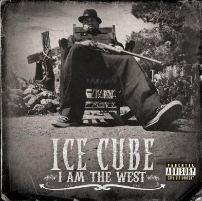 Ice Cube - I Am The West [2010]
