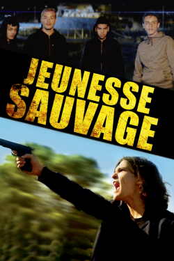 Jeunesse sauvage FRENCH WEBRIP 720p 2021