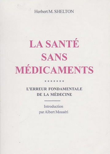 La santé sans médicaments - Herbert M. Shelton .pdf