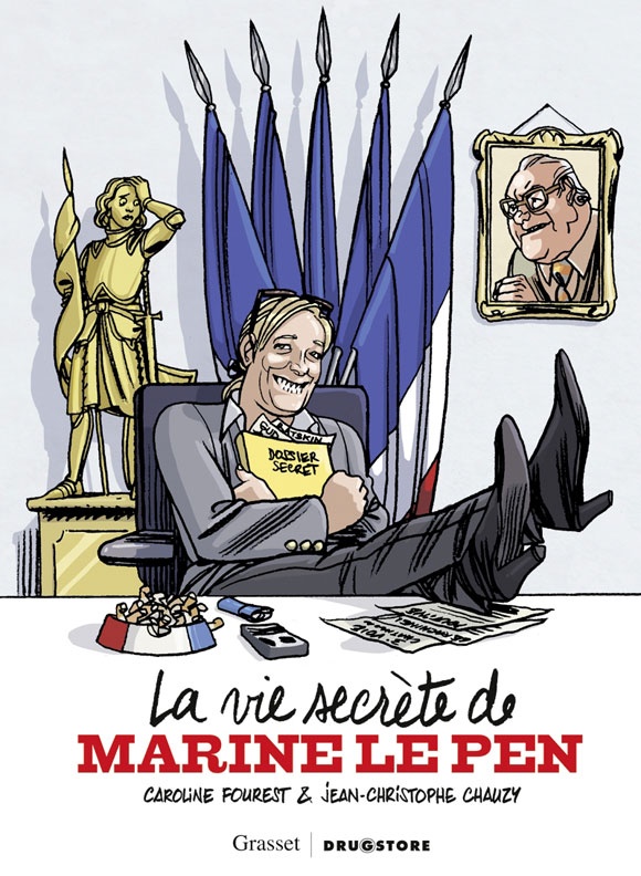 La vie secrète de Marine Le Pen 2012 Caroline Fourest BD .Cbr
