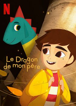 Le Dragon de mon père FRENCH WEBRIP 720p 2022