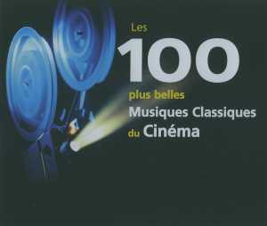 Les 100 Plus Belles Musiques Classiques Du Cinéma - CD 2 sur 6 : Les Grands Classiques [2010]