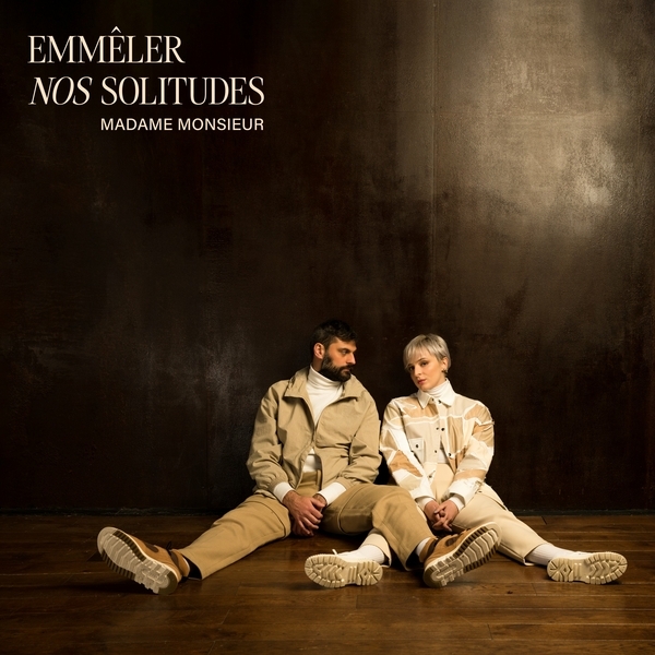 Madame Monsieur - Emmêler nos solitudes 2023