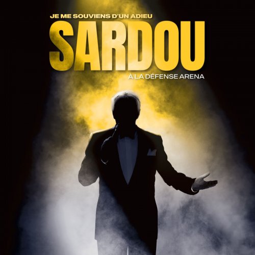 Michel.Sardou.Je.Me.Souviens.Dun.Adieu.Live.Paris.La.Defense.Arena.2024.FLAC.[24bit.48kHz]-G11