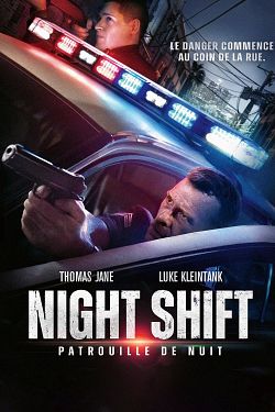 Night Shift: Patrouille de nuit FRENCH DVDRIP 2021