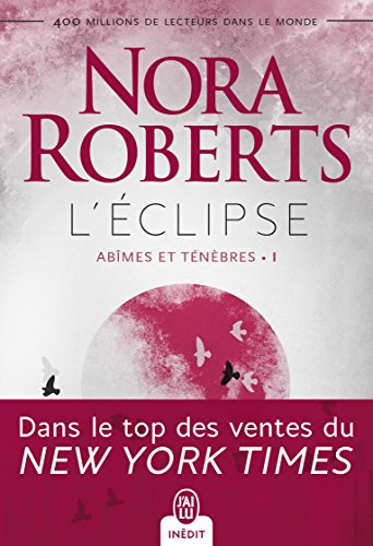 Nora Roberts - L’éclipse (Abîmes et Ténèbres, Tome1) .Epub,Mobi 2018