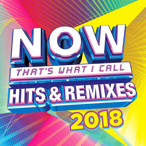 Now Thats What I Call Hits & Remixes 2018