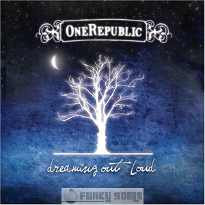 One Republic - Dreaming Out Loud 2007