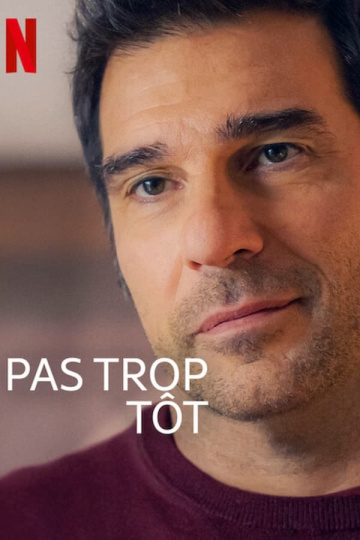 Pas trop tôt FRENCH WEBRIP 720p 2023