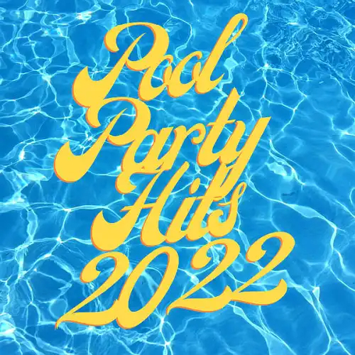 POOL PARTY HITS 2022