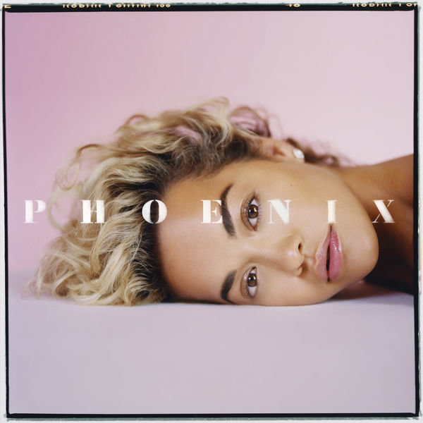Rita Ora - Phoenix (Deluxe) 2018
