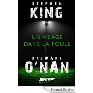 Stephen King et Stewart O Nan - Un.Visage Dans La Foule EPUB