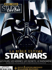 Studio Ciné Live Hors-Série N°18 - La Bible Ultime Star Wars