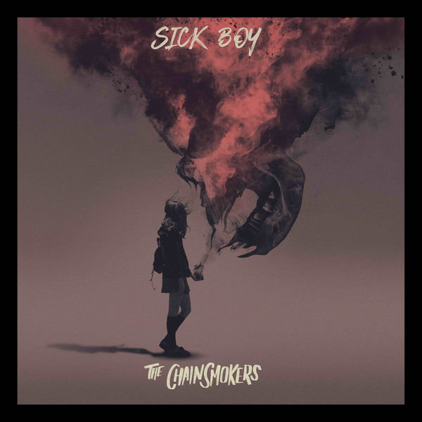 The Chainsmokers - Sick Boy 2018