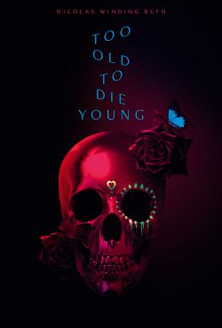 Too Old to Die Young Saison 1 FRENCH HDTV