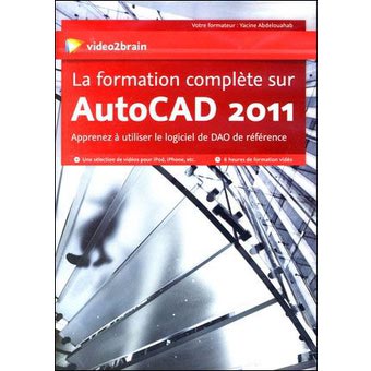 Video2Brain - La Formation Complete Sur AutoCAD 2011
