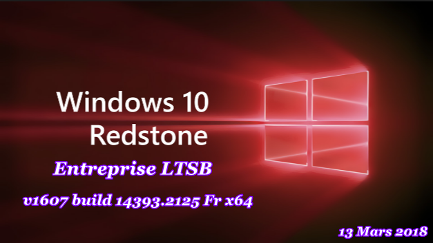 Windows 10 Entreprise LTSB v1607 Fr x64 (13 Mars. 2018) (Windows)
