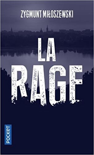 Zygmunt Miloszewski - La rage (2017) .Epub